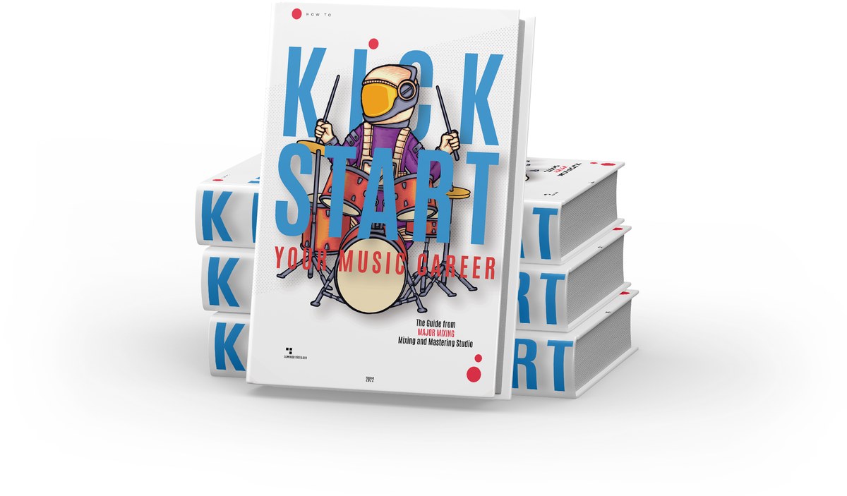 How to Kickstart Your Music Career — the free guide from Major Mixing